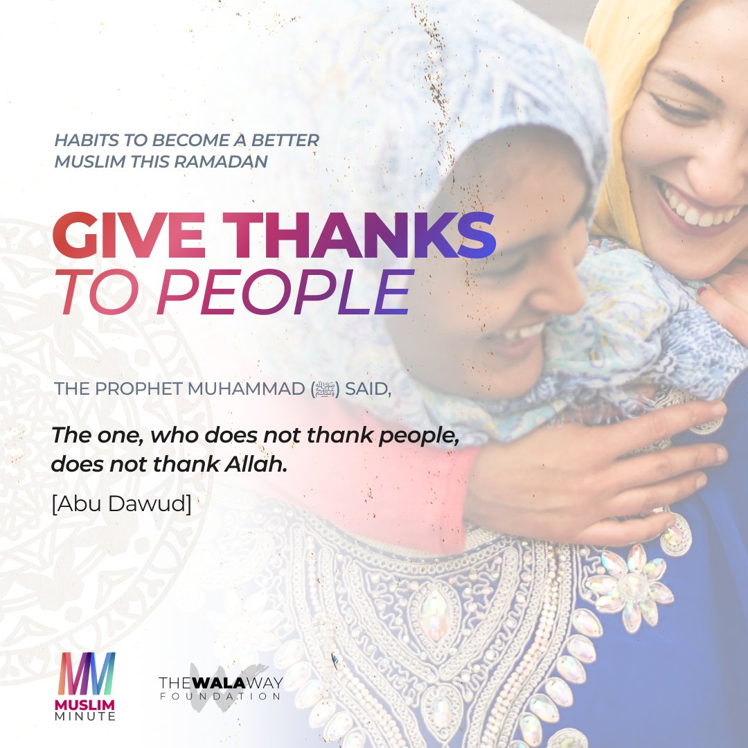 The Prophet Muhammad (ﷺ) said, ''The one, who does not thank people, does not thank Allah.'' (Abu Dawood) #Ramadan #Islam