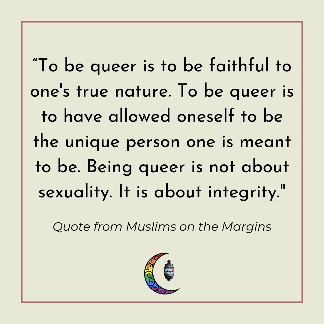 One of our volunteers found this quote in 'Muslims on the Margins' by Katrina Daly Thompson, and needless to say we love it ☪️💖🏳️‍🌈 #Ramadan #RamadanMubarak #QueerMuslim #LGBTMuslim #QueerAndMuslim #Queer #LGBTQ #HidayahUK