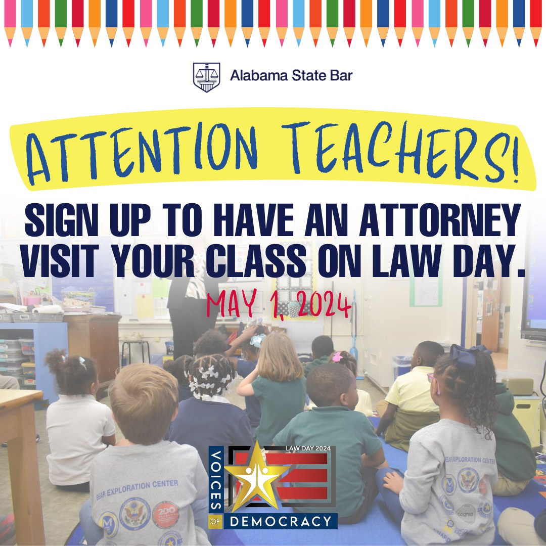 Hey Alabama teachers! You can sign up to have a lawyer visit your classroom in-person or virtually on (or around) May 1, 2024, to give a 45-minute presentation to students of all ages. For more information, visit: alabar.org/lawday/