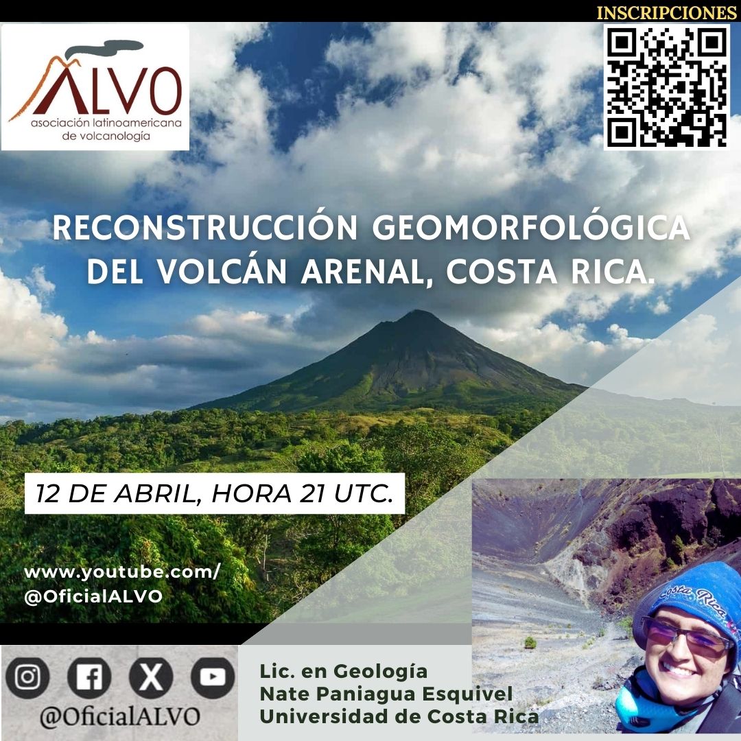 Los invitamos a participar de la #charla titulada: Reconstrucción geomorfológica del #volcán #Arenal, Costa Rica. Se realizará el día 12 de abril a las 21:00 UTC.