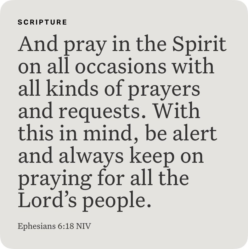 Ephesians 6:18 NIV bible.com/bible/111/eph.…