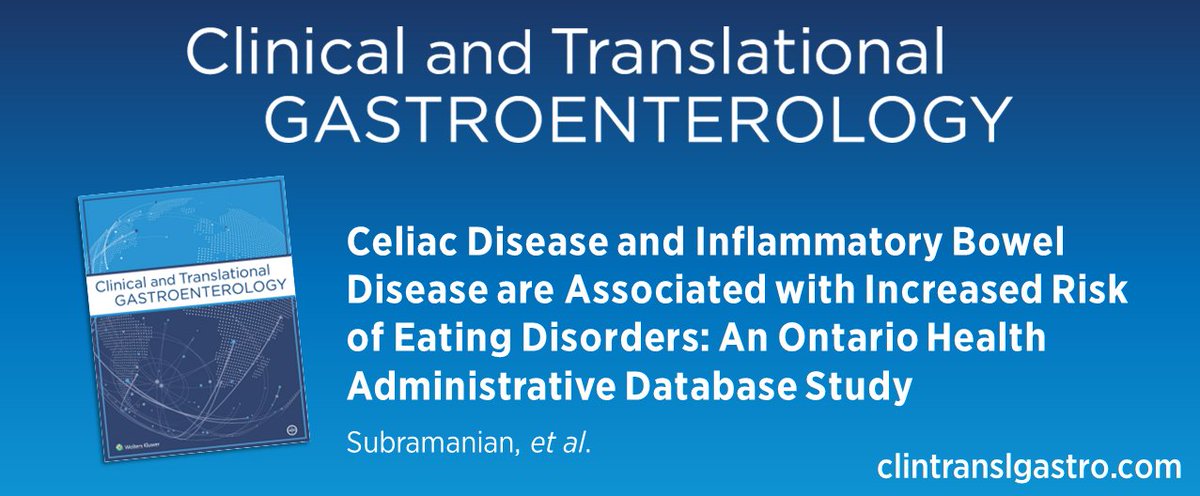 In #CTGjournal: Celiac Disease and Inflammatory Bowel Disease are Associated with Increased Risk of Eating Disorders: An Ontario Health Administrative Database Study Subramanian, et al. ➡️ bit.ly/4aM23jc @Jenn_Flemming @anupamvsehgal @DanJMulder1 @AmCollegeGastro