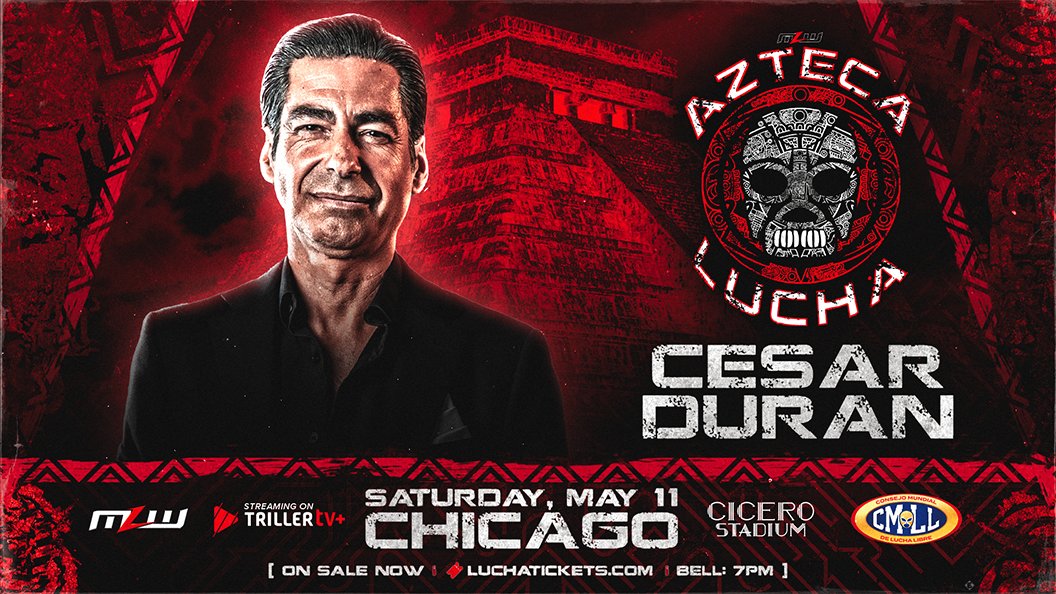 What does @RealCesarDuran have planned for May 11? 🗓May 11 📍Chicago #MLW 🎟LuchaTickets.com 📺@FiteTV+