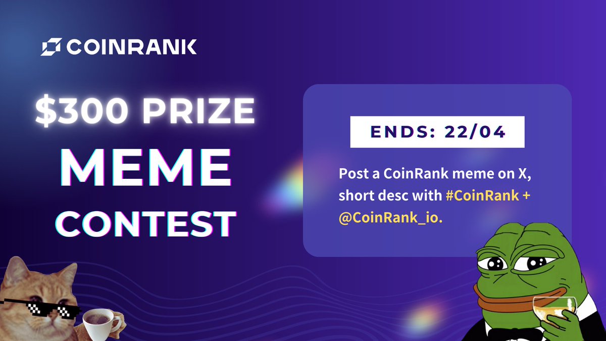 CoinRank #MemeContest kicks off!

🎨 Design a CoinRank Meme
📝 Create a post on your X profile with your Meme + add a brief description tag #CoinRank & @CoinRank_io

❤️ & 🔁 this post + share your Meme link below

💰Total Prize: $300
1⃣️ $150
2⃣️ $100
3⃣️ $50

Ends: 22/04