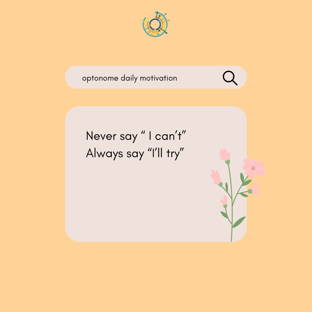 Switching 'I can't' to 'I'll try' could be the key that unlocks new possibilities! 🗝️💐 Let's embrace effort and growth, one small step at a time. 
.
.
.
#DailyMotivation #GrowthMindset #TryNewThings #PositiveAffirmations #NurseInspiration #Optonome #HealthcareMotivation