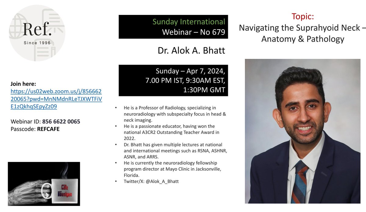 Cafe Roentgen REF International Sunday Webinar #679: Navigating the suprahyoid neck: Anatomy and Pathology - @alok_a_bhatt, @MayoRadiology When: 7th April, 7-8 pm IST Link: us02web.zoom.us/j/85666220065?… Webinar ID: 85666220065 Passcode: REFCAFE #radres #radtwitter @RadioGyan