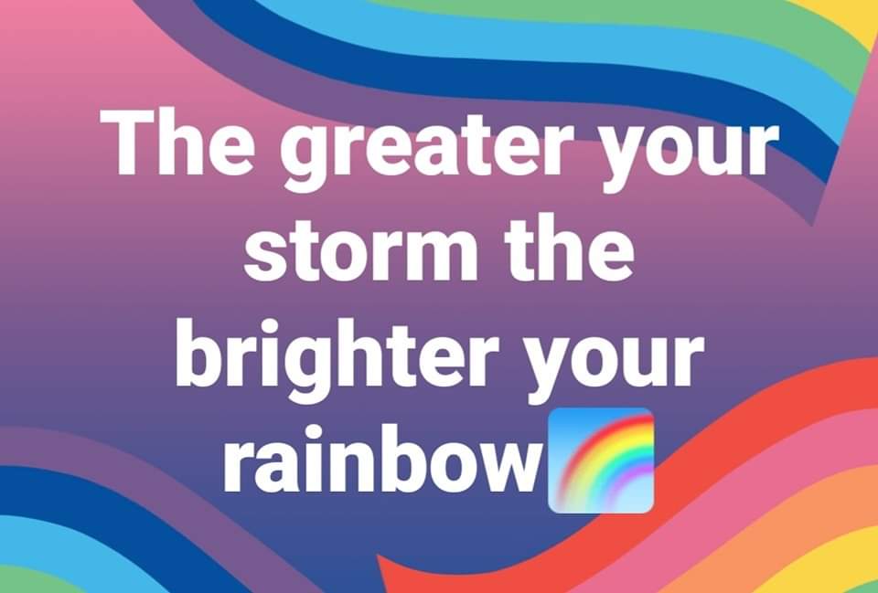 The greater your storm the brighter your rainbow. 

#SomewhereOverTheRaìnbow
#ShineBright