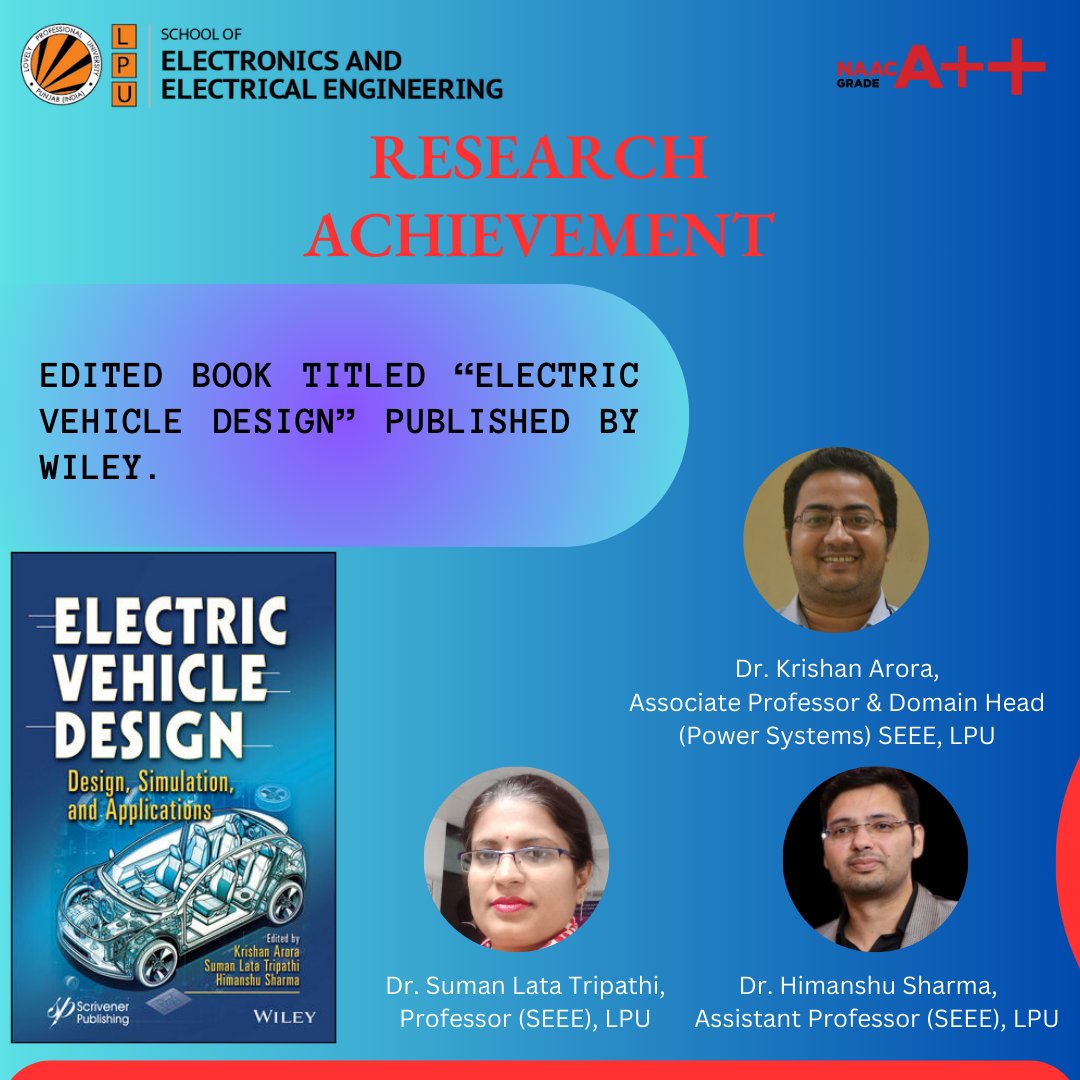 LPU_EEE's tweet image. Faculty members from SEEE, LPU, Dr. Krishan Arora, Associate Professor &amp;amp; Domain Head (Power Systems), Dr. Suman Lata Tripathi, Professor, and Dr. Himanshu Sharma, Assistant Professor, edited a book titled, &quot;Electric Vehicle Design”. 

#LPU #SEEE #BTechEE #BTechEEE 
#ThinkBIG