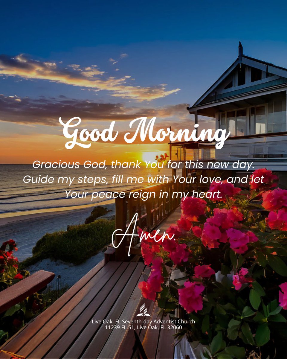 Gracious God, thank You for this new day. Guide my steps, fill me with Your love, and let Your peace reign in my heart. Amen.

#MorningPrayer #Gratitude #blessedday
#liveoakfloridaseventhdayadventistchurch