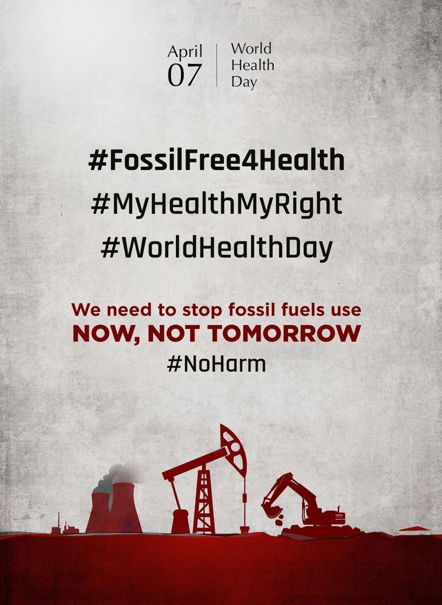 On #WorldHealthDay, we call out for a phase-out of #FossilFuels Phasing out fossil fuels is the single most important public health intervention we can make together to save lives. #MyHealthMyRight🙌#FossilFree4Health