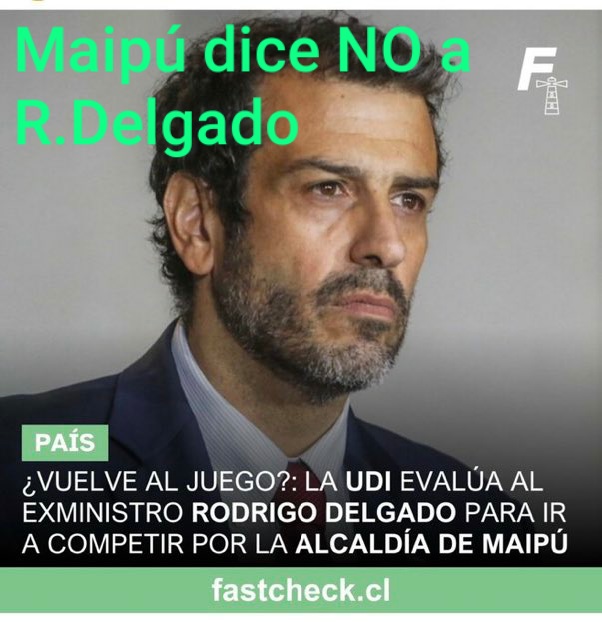 En Maipú, NO QUEREMOS a este sujeto como Alcalde.
Rodrigo Delgado, NO SERÁS ALCALDE de MAIPÚ