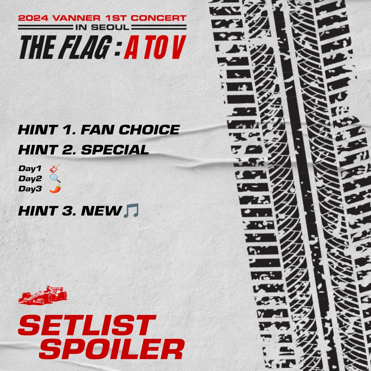 2024 VANNER 1ST CONCERT
[THE FLAG : A TO V] IN SEOUL
SETLIST SPOILER

🏁 공연 일시
2024.04.26 (금) 8PM (KST)
2024.04.27 (토) 6PM (KST)
2024.04.28 (일) 5PM (KST)

🏁 공연 장소
YES24 LIVE HALL

#VANNER #배너
#THEFLAG_ATOV