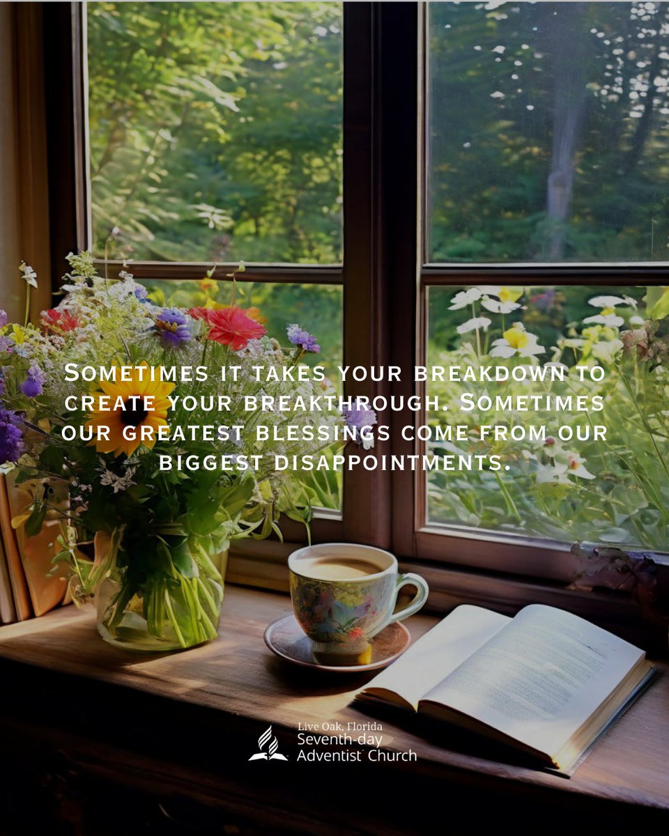 Sometimes it takes your breakdown to create your breakthrough. Sometimes our greatest blessings come from our biggest disappointments.

#liveoakfloridaseventhdayadventistchurch
#GodsGoodness #GratitudeOverflowing #BlessingsFromAbove #DivineLove #ThankfulHeart #GodsGrace