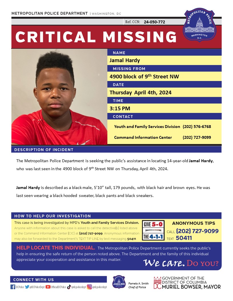 Critical #MissingPerson 14-year-old Jamal Hardy, who was last seen in the 4900 block of 9th Street, NW, on Thursday, April 4th, 2024. Have info? Call 202-727-9099/text 50411