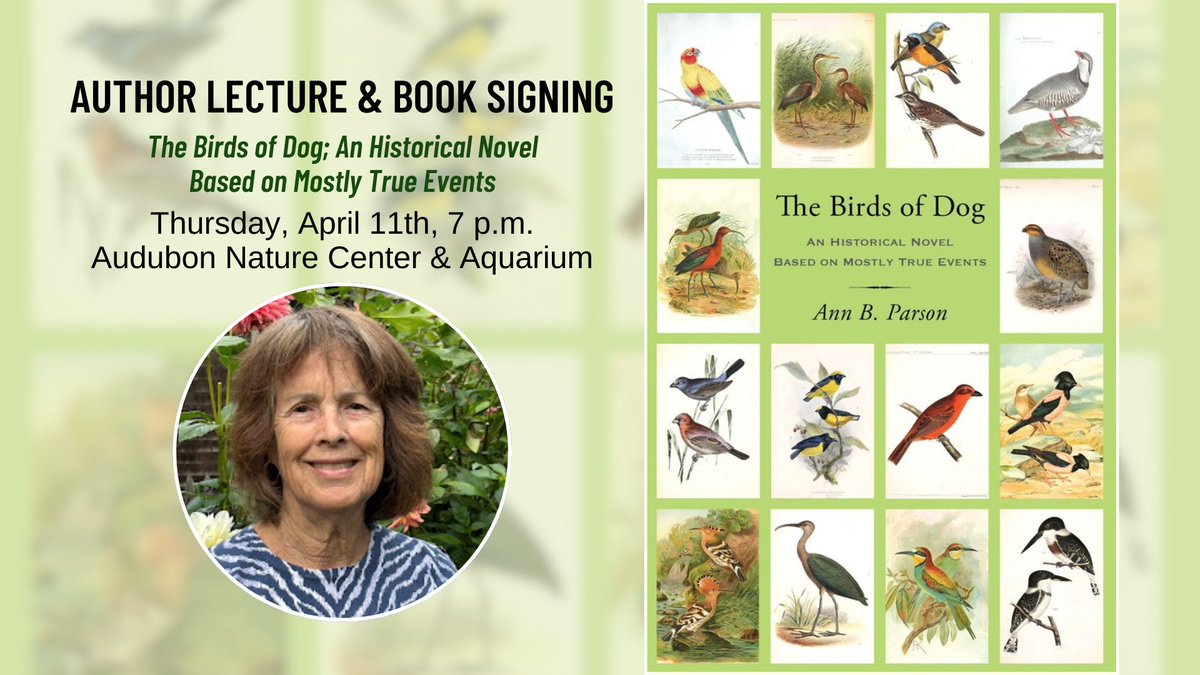 Join us! This Thursday (4/11), local author Ann Parson will give an illustrated talk about America’s early days of science, the focus of her new book, 'The Birds of Dog; An Historical Novel Based on Mostly True Events'. RSVP: bit.ly/3PRO6bi