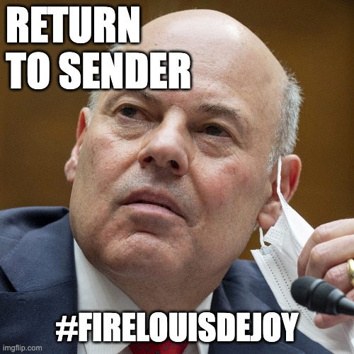 Louis DeJoy should be arrested for messing with the mail system to try and help Trump win. #FireLouisDeJoy