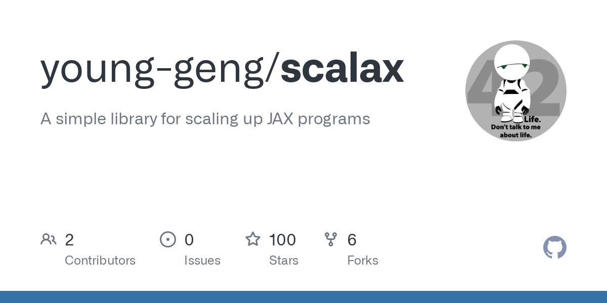 GitHub - young-geng/scalax: A simple library for scaling up JAX programs bit.ly/3THvdsR #AI #MachineLearning #DeepLearning #LLMs #DataScience