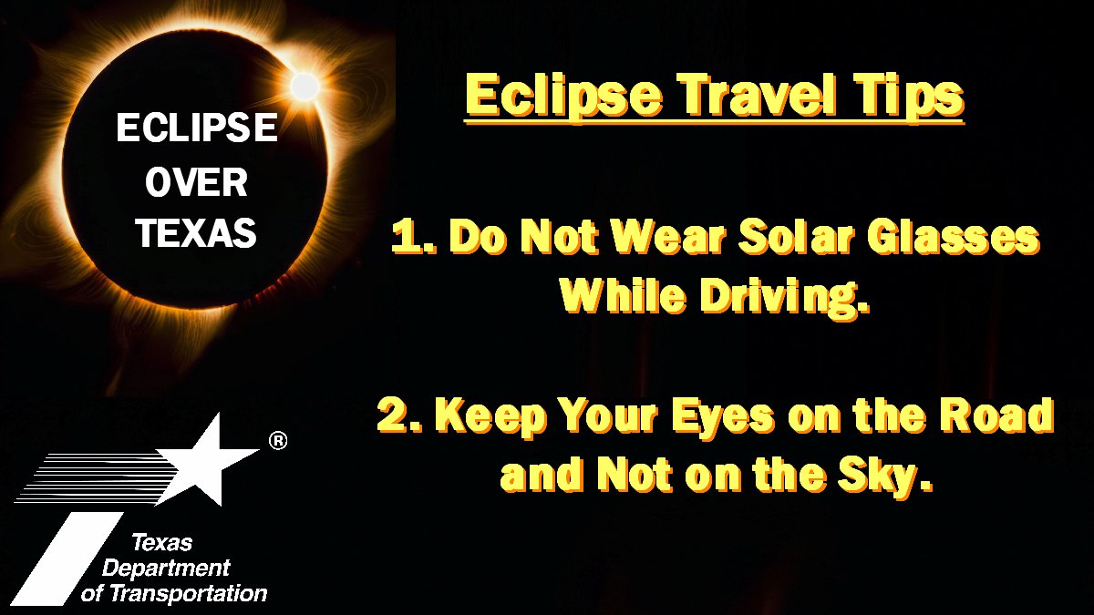 TXDOTWF's tweet image. #TXEclipse24  TRAVEL SAFETY TIPS  #Eclipse24