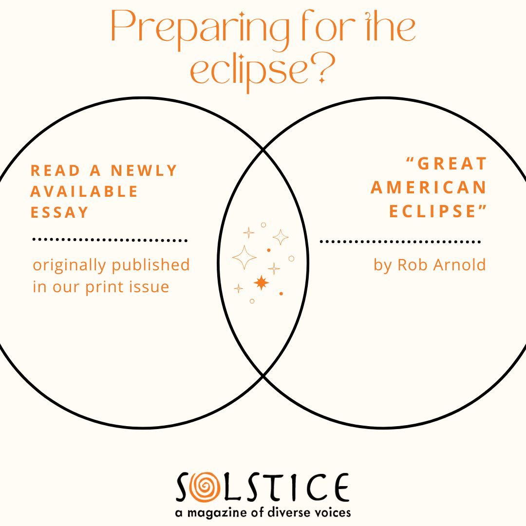solsticelitmag's tweet image. Excited for tomorrow's eclipse? Read Rob Arnold (@_robarnold)'s essay "Great American Eclipse," originally published in our print issue:

buff.ly/43LY1VD 

#Eclipse #Eclipse2024
