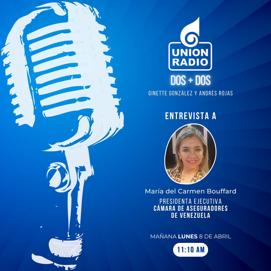 CamaraSegVe's tweet photo. Mañana Lunes 8 de abril, a las 11:10 am, no te pierdas la #entrevista a María del Carmen Bouffard, Presidenta Ejecutiva de la Cámara de Aseguradores de Venezuela, en el programa DOS+DOS de #UnionRadio
@Unionradionet con Ginette González @ginettegm y Andrés Rojas @androji https://t.co/CgnaaqRtbw