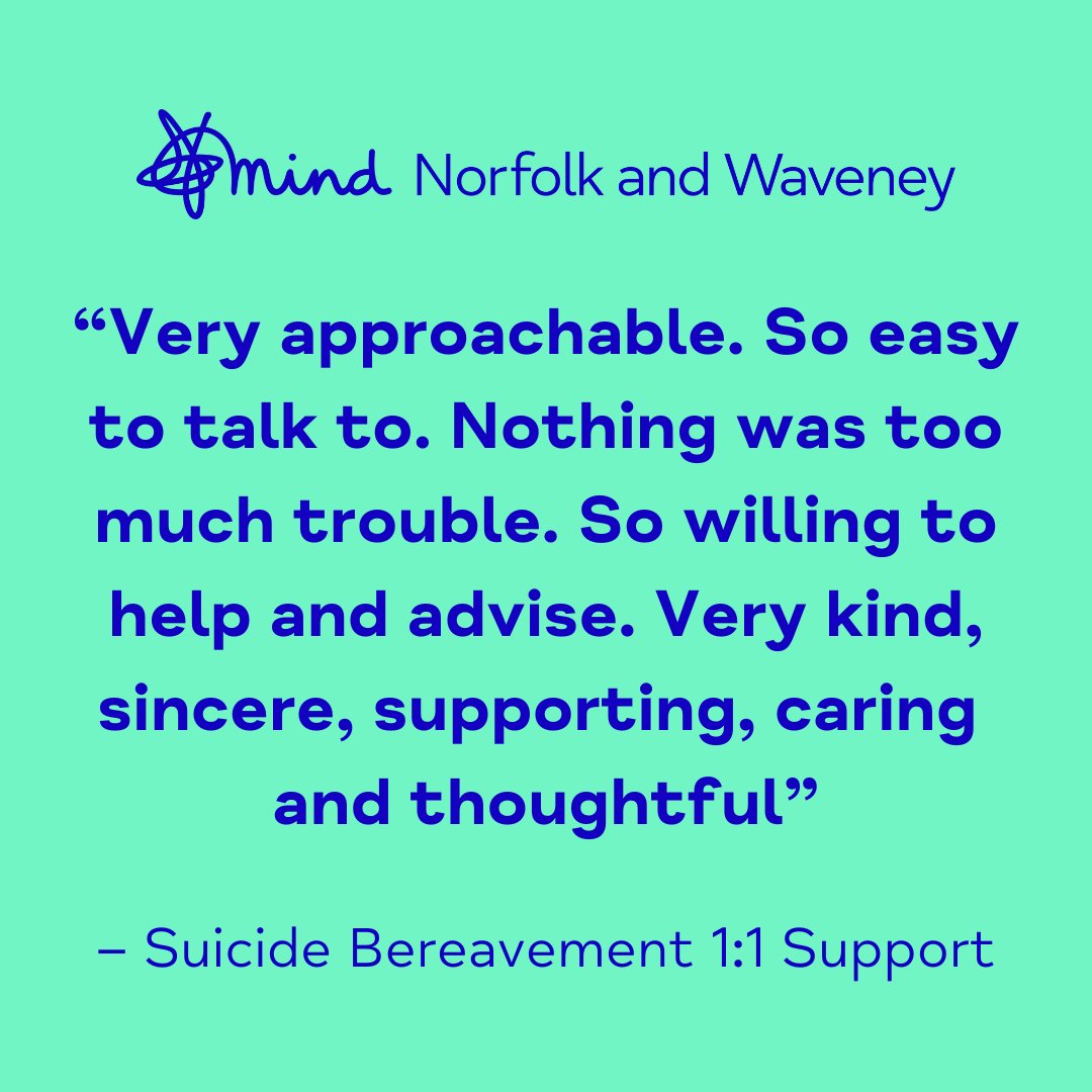 We are always honoured to receive such positive feedback from those who have accessed our services. Our Suicide Bereavement 1:1 Support focuses on supporting you in the immediacy of your loss, both emotionally and practically. Visit norfolkandwaveneymind.org.uk/suicide-bereav…