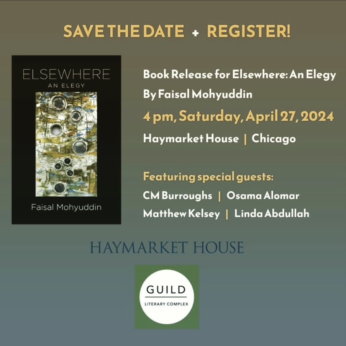 guildLITcomplex's tweet image. Happy Poetry Month! Join us on 
Saturday, April 27th at @haymarkethouse at 4pm for 
Elsewhere: An Elegy Book Release Event with @fmohyu ☀️- poetry &amp;amp; stories of the collective breath held by a 
grieving world, &amp;amp; to celebrate Faisal Mohyuddin’s book release. RSVP + info #LinkInBio.