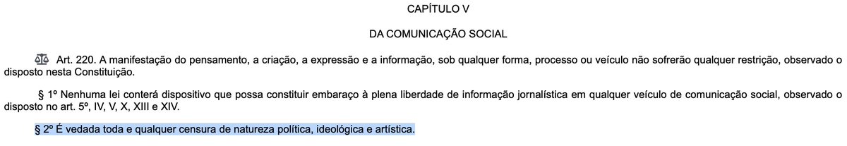 Não sou brasileiro, mas sei ler. A Constituição do Brasil diz, “É vedada toda e qualquer censura de natureza política, ideológica e artística.” Capitulo 5, artigo 220, parágrafo 2º. @LulaOficial @alexandre @elonmusk #CensuraNao