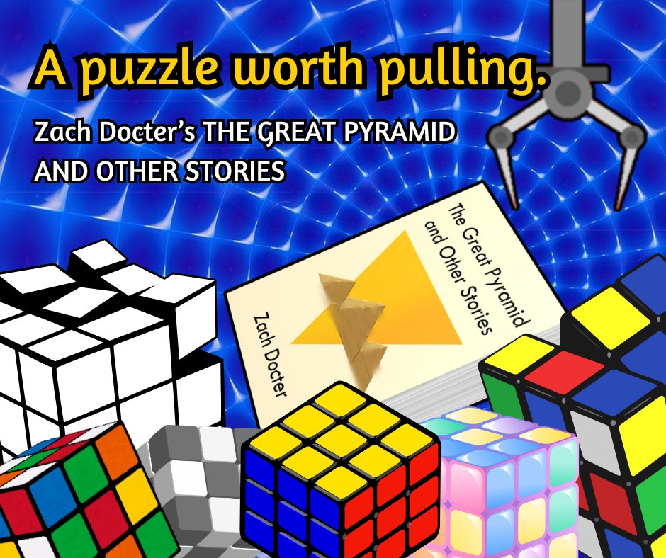 Do you like witty stories and puzzle-like plotting? Read Zach Docter's THE GREAT PYRAMID AND OTHER STORIES here: curiouscurlspublishing.com/read/the-great… #puzzlelike #wittystories #rubixcube #clawmachine #shortreads #biblesizedbooks #pocketbooks #planereads #zachdocter #jokesreview