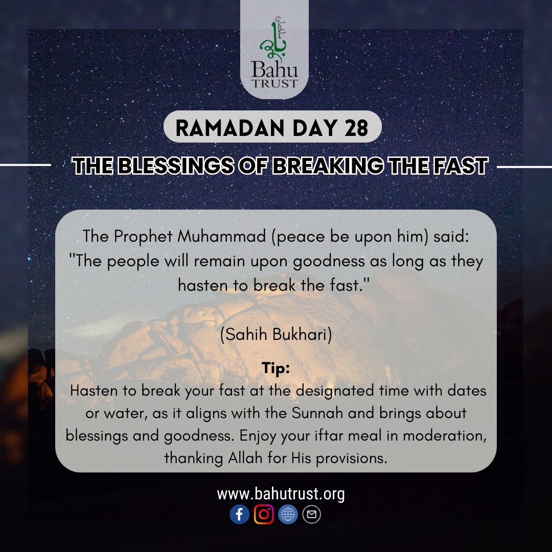 Day 28 - #RamadanTips - The blessings of breaking the fast Enjoy your Iftar (breaking fast) in moderation. Make the most of the remaining days of this holy month, giving thanks for all that Allah has provided us 🤲🏽 #Ramadan #bahutrust #day28 #blessings