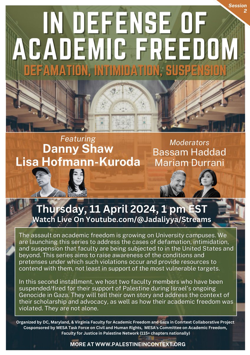 In this second installment, @DannyShawNews and Lisa Hofmann-Kuroda will tell their own story and address the context of their scholarship and advocacy, as well as how their academic freedom was violated in a conversation with @4Bassam and @mariamdurrani 'In Defense of Academic…