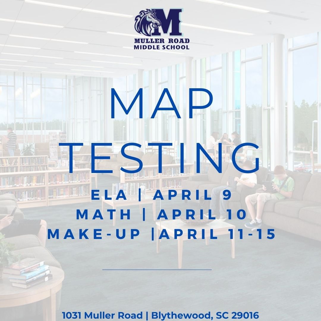 Muller Road Families, please be reminded that Spring Map testing is this week.

#WeWIN