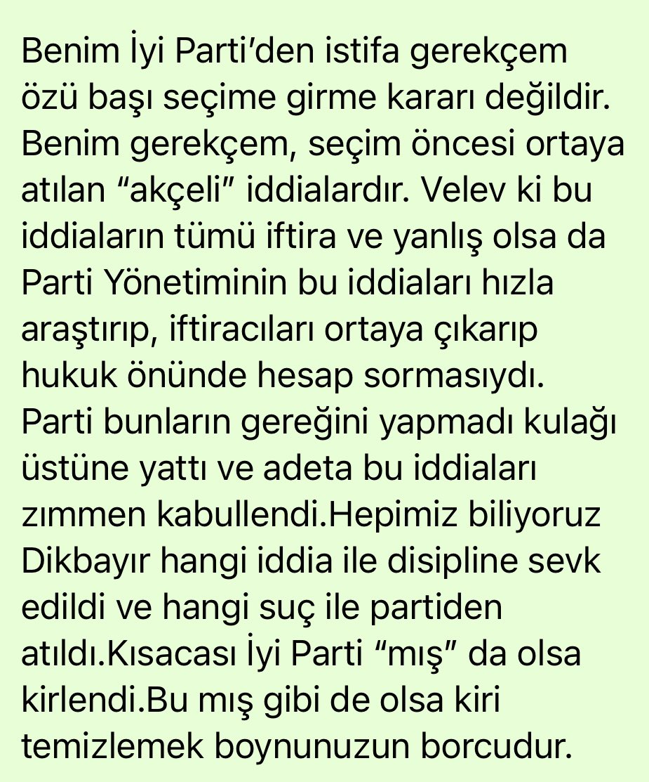 Zurnanın “zırt” dediği yer bu akçeli işlerdir. Bir Partinin Programını iktidar yapmak üzere özü başı seçime girmesi esas, ittifak konjonktüreldir. İstifa gerekçem akçeli kirlenmedir. Teşkilat Bşk’na yazdığım not sşağıdadır. Okumaya tenezzül bile etmedi maalesef.