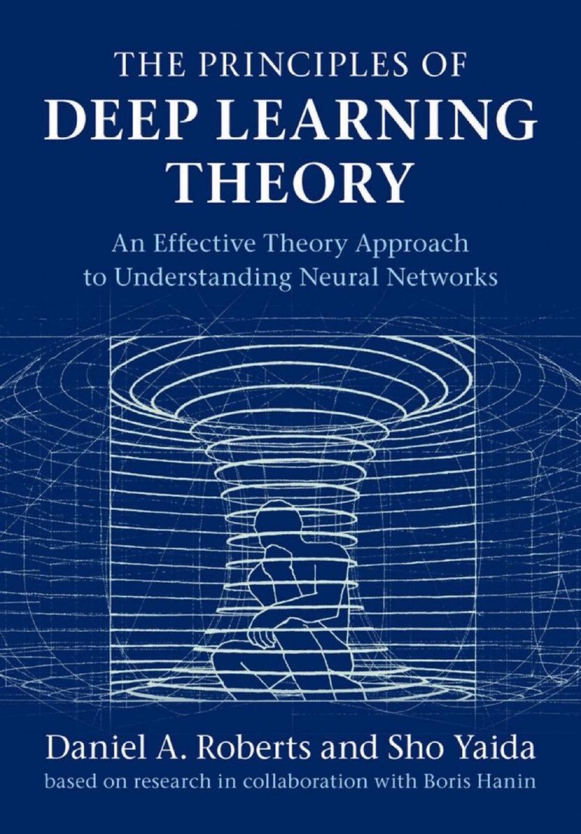 Principles of #DeepLearning Theory—Theoretical & Mathematical Foundations

See 471-page PDF Draft: arxiv.org/abs/2106.10165
-or-
Buy new: amzn.to/3qoqmS5
———
#DataScience #AI #MachineLearning #NeuralNetworks #LinearAlgebra #Algorithms #Mathematics #Calculus #DataScientists