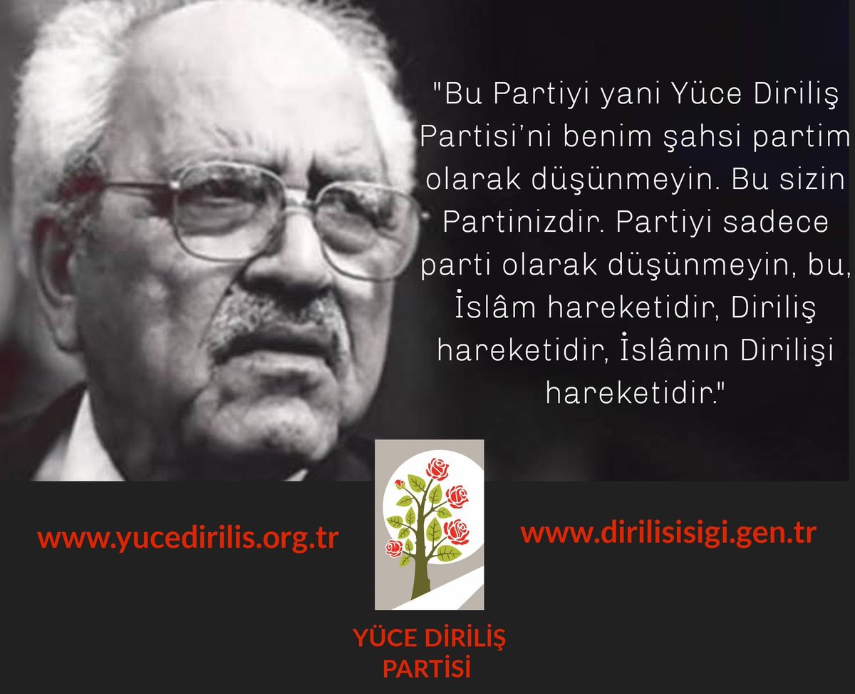 "Bu Partiyi yani Yüce Diriliş Partisi’ni benim şahsi partim olarak düşünmeyin. Bu sizin Partinizdir. 

Partiyi sadece parti olarak düşünmeyin, bu, İslâm hareketidir, Diriliş hareketidir, İslâmın Dirilişi hareketidir."

#DirilişIşığıSezaiKarakoç