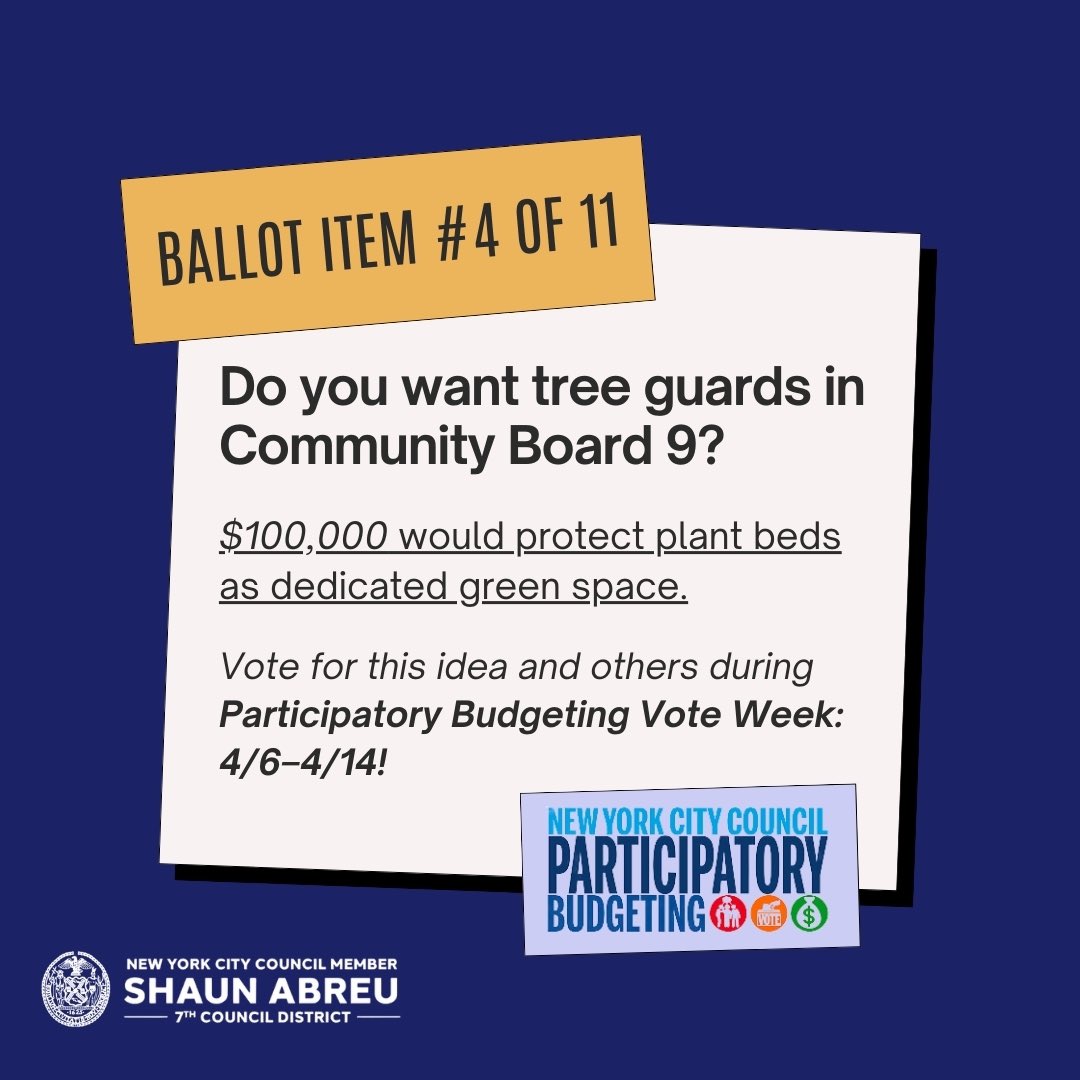Let’s grow and protect our urban canopy in Upper Manhattan! Tree planting and tree guards are on the ballot this participatory budgeting vote week. Make sure you submit your vote—either online or in-person—by next Sunday, April 14th.