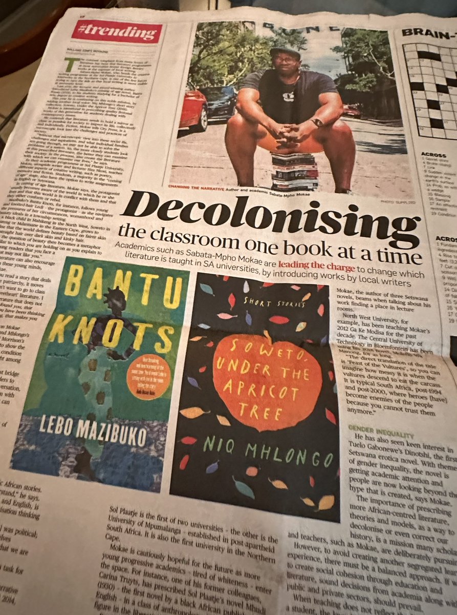 “The importance of prescribing more African-centred literature, theories & models, as a way to decolonise or even correct our history is a mission many scholars & teachers, such as Sabata-Mpho Mokae” 
Keep up the great work @mokaewriter at  Sol Plaatje Uni
(In today’s City Press)