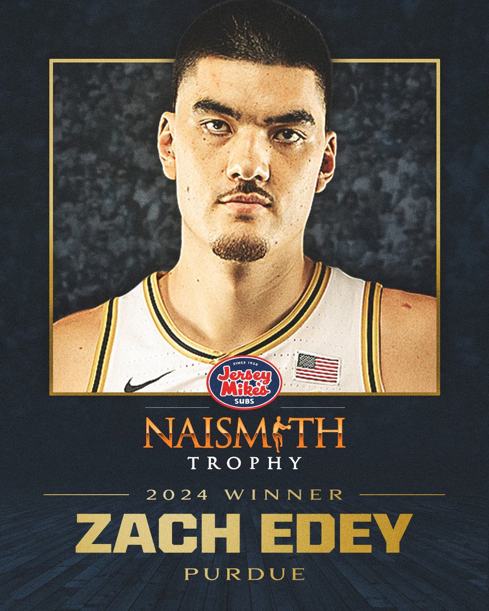 🚨 ATTENTION 🚨 Zach Edey is our 2024 @jerseymikes Naismith Men’s College Player of the Year 🔥 #JerseyMikesNaismith | @BoilerBall