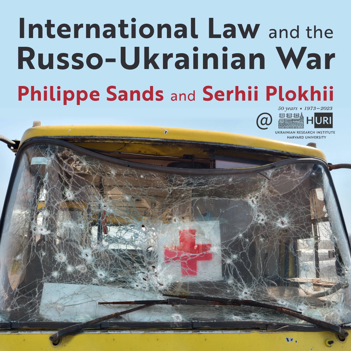 TOMORROW at 12:30 pm EDT @ HURI! A reminder that @philippesands & @SPlokhy will be discussing international law & the Russo-Ukrainian war with Mykhailo Soldatenko of @harvardlaw. The talk is in-person and ONLINE. Register for Zoom through this link! >> huri.harvard.edu/event/internat…