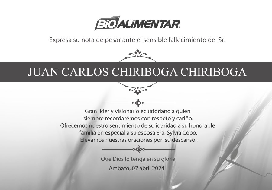 BioalimentarEC's tweet image. Expresamos nuestro sentido pésame ante la irreparable pérdida del Ing. Juan Carlos Chiriboga.
Nuestra solidaridad con su honorable familia.
