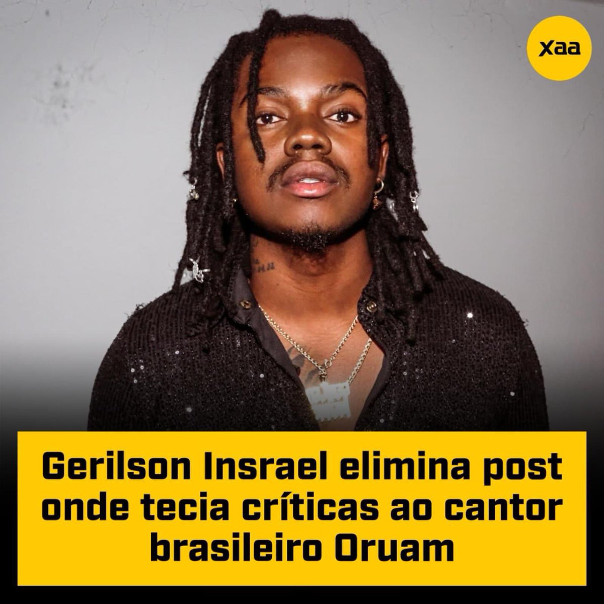 👉Gerilson Insrael elimina post onde tecia críticas ao cantor brasileiro Oruam. Assunto encerrado!