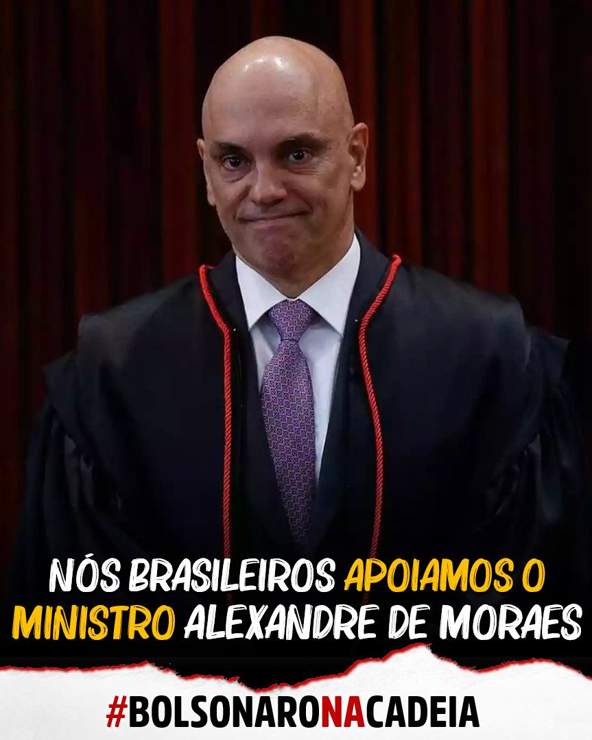 Nós brasileiros apoiamos o ministro Alexandre de Moraes @alexandre