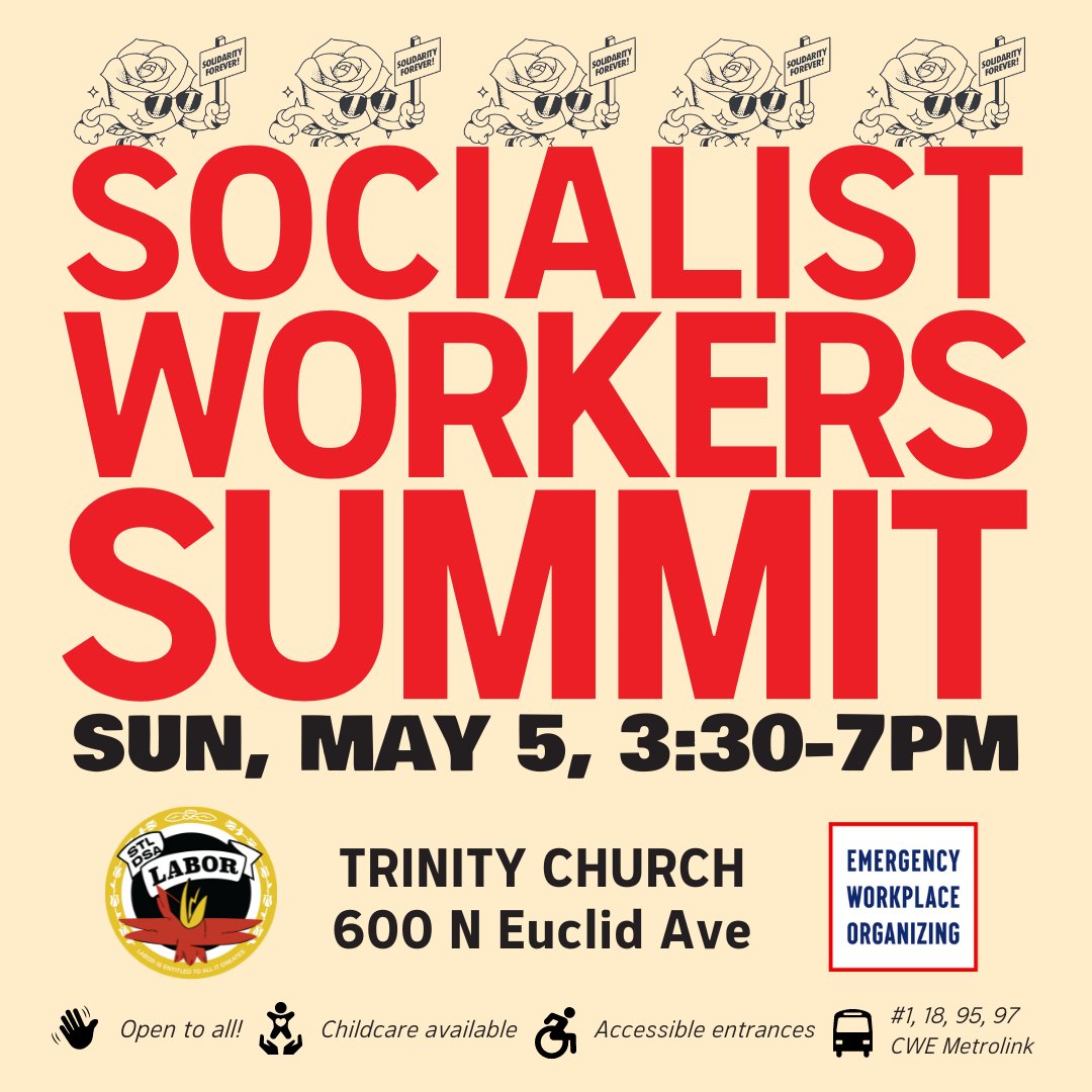 STL DSA is hosting its 2nd annual Socialist Workers Summit. Whether you’re in a recognized union, have an organizing committee, or are just starting to talk with your coworkers about unionizing, this is the event for you! RSVP here - stldsa.org/events/433/.