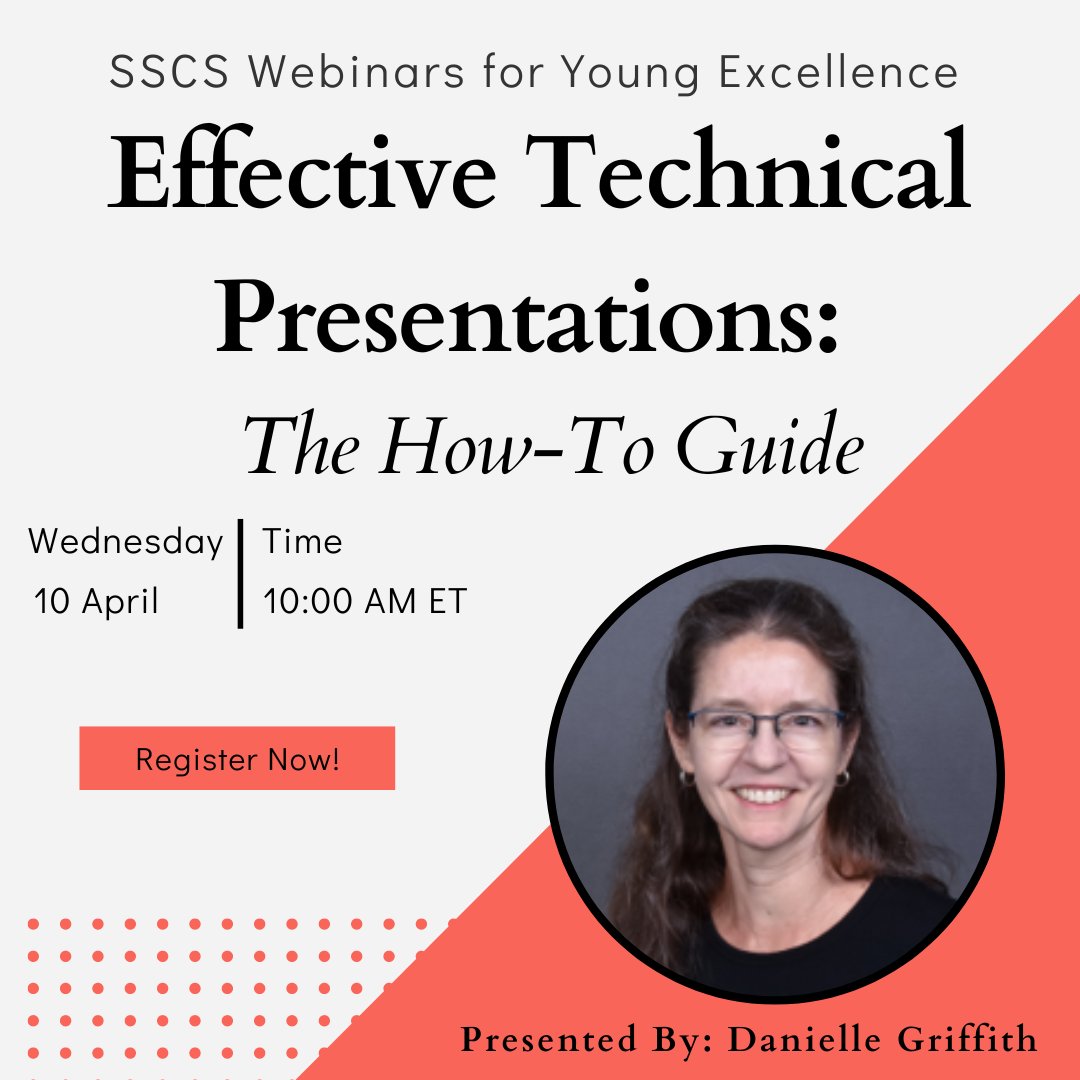 #REGISTERNOW SSCS Webinars for Young Excellence: Effective Technical Presentations: The How-To Guide, Presented By: Danielle Griffith on April 10th at 10:00 AM ET. Register here: bit.ly/3OXMexi
