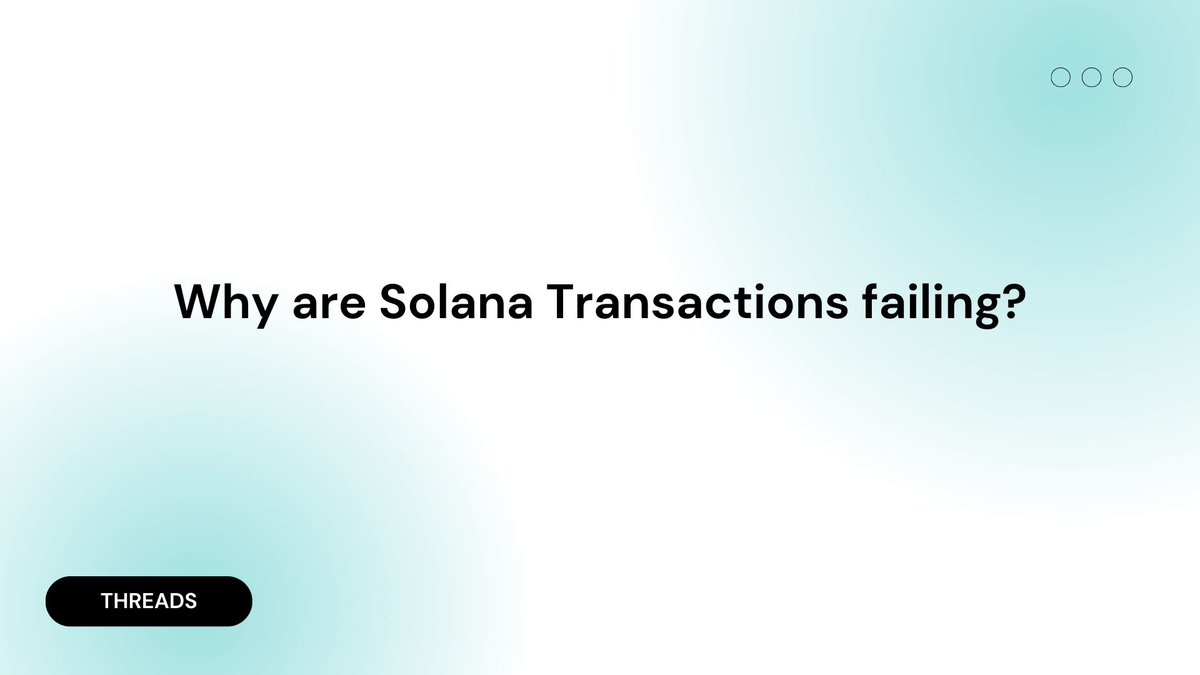 Why are @Solana Transactions failing? A thread... 🧵