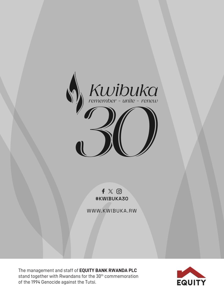 #Kwibuka30: The management and staff of @RwEquityBank stand together with Rwandans in marking the 30th commemoration of the 1994 Genocide against the Tutsi.