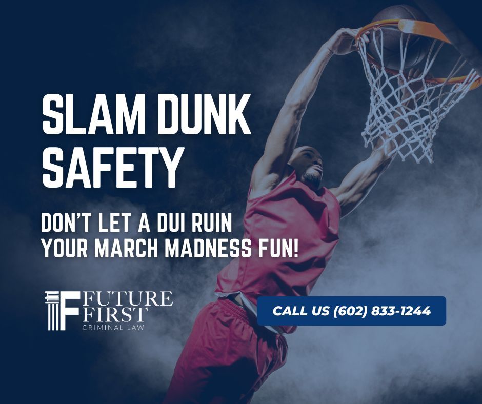 Let's make sure your March Madness memories are all about the game, not legal trouble! 📲 Call us: 602-833-1244 #MarchMadness #DriveSafe DUI #DUIPhoenix #FutureFirstCriminalLaw #CriminalLawyer #CriminalLawyerArizona #DUILawyer
