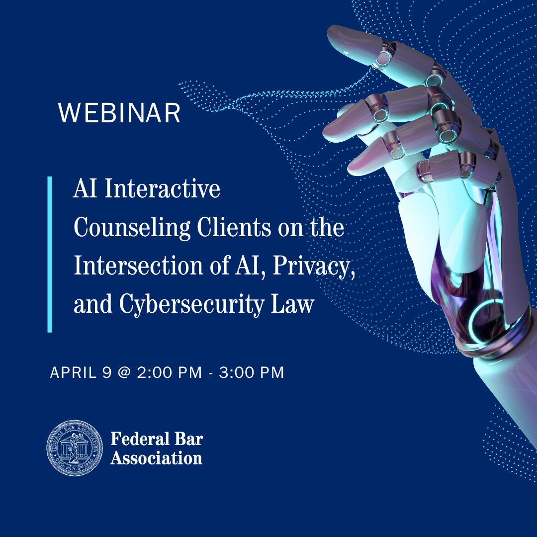 Join us for the FBA Webinar: AI Interactive — Counseling Clients on the Intersection of AI, Privacy, and Cybersecurity Law April 9 @ 2:00 pm - 3:00 pm Register here: ow.ly/SYRZ50R56mt