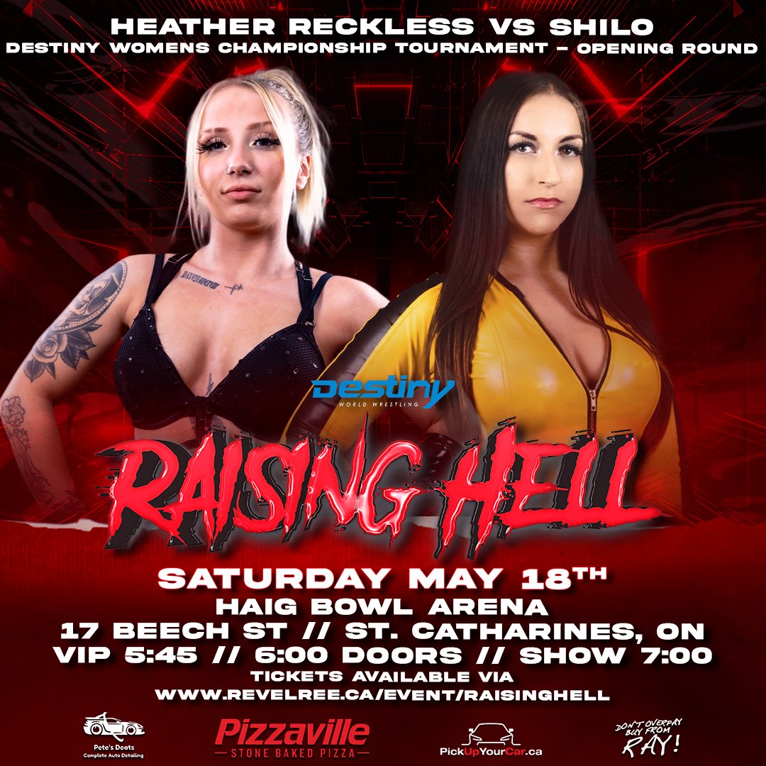 The #DestinyWrestlingWomensChampionshipTournament sponsored by #PetesDeats continues when Destiny Wrestling comes to St.Catharines for #RaisingHell! One of the fastest rising stars of the United States Independents & Chicago’s own @Heathereckless will face off against Canada’s…