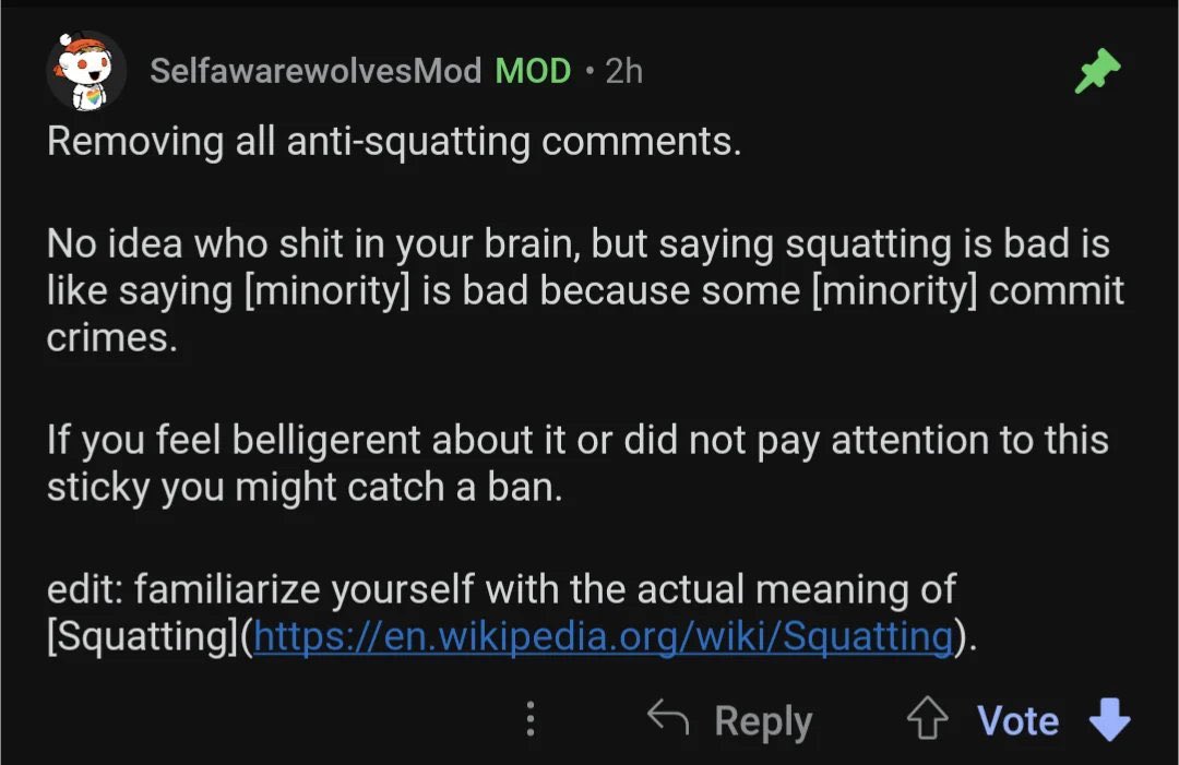 Reddit moderator deletes all comments that claimed squatting is bad.