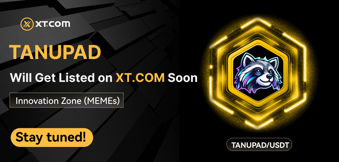 📢 #TANUPAD (Tanukilaunchpad) will be listed in the Innovation Zone (MEMEs) under the USDT trading pair. #XTListing #XT @Tanukilaunchpad 👀 Stay tuned for the schedule of deposit, withdrawal, and trading. Details 👇🏻 xtsupport.zendesk.com/hc/en-us/artic…